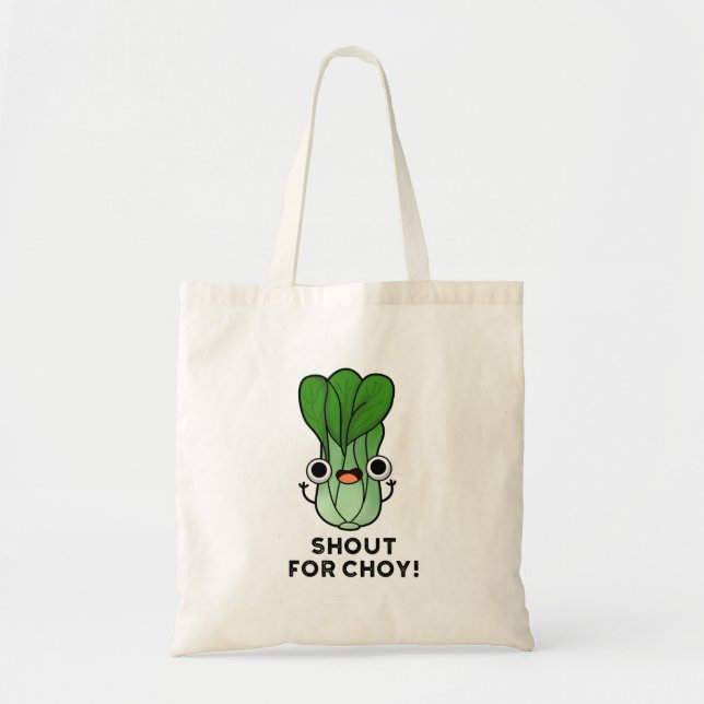 Shout for Choy Funny Veggie Bok Choy Pun Tygkasse (Framsidan)