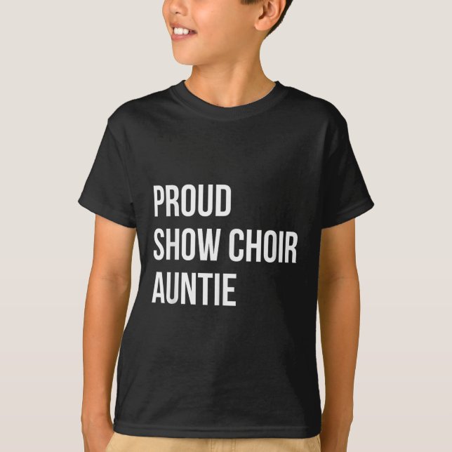 Show Choir Auntie  T Shirt (Framsida)