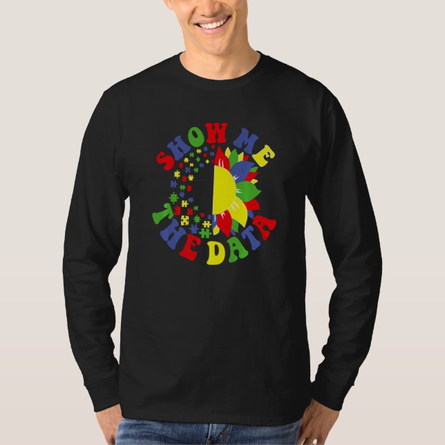 Show Me The Data ABA Therapist Behavior Analyst Bc T Shirt (Framsida)