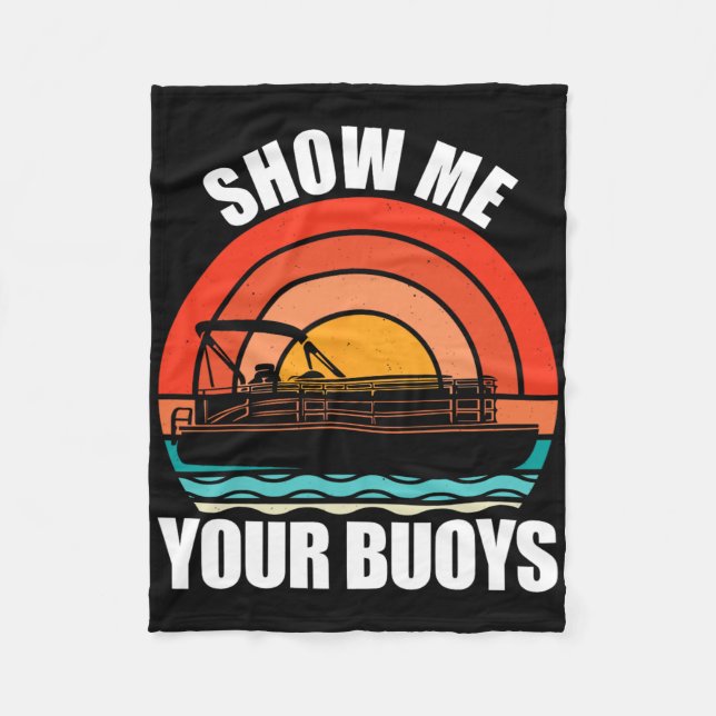 Show Me Your Buoys Funny Adult Humor Pontoon Lover Fleecefilt (Framsidan)