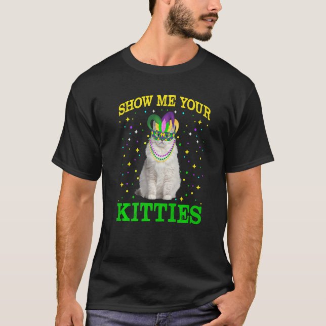 Show Me Your Cute Kitties Mardi Gras Carnivals Par T Shirt (Framsida)
