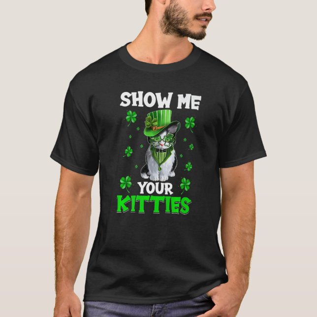 Show Me Your Kitties Naughty St Patricks Day   T Shirt (Framsida)