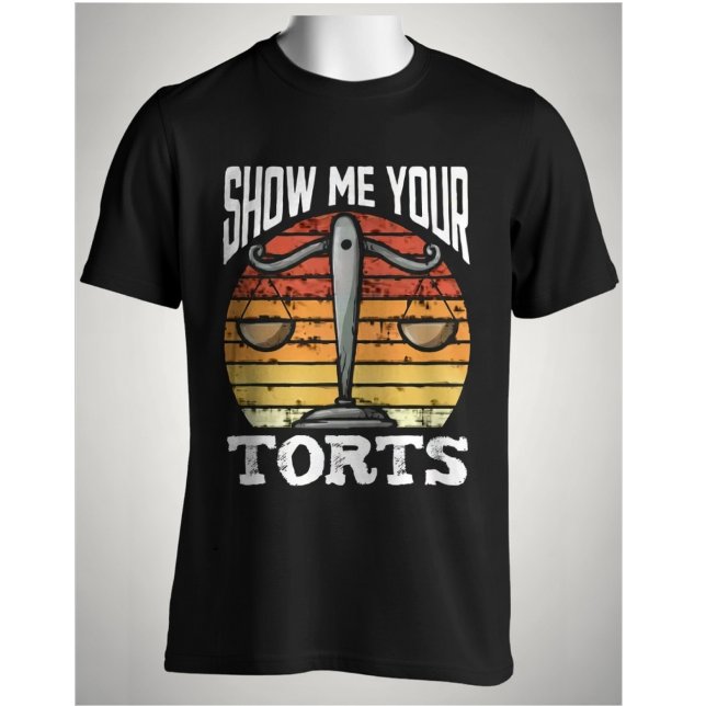 Show Me Your Torts Funny Lawyer Scales of Justice  T Shirt (Skapare uppladdad)