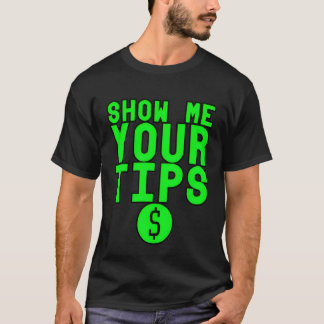 Show Me Yourips girl friends T Shirt