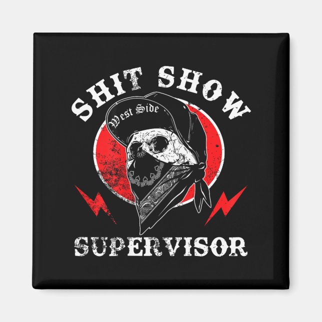 Show Supervisor Cool Boy Skull Sarcastic Work Humo Magnet (Framsidan)