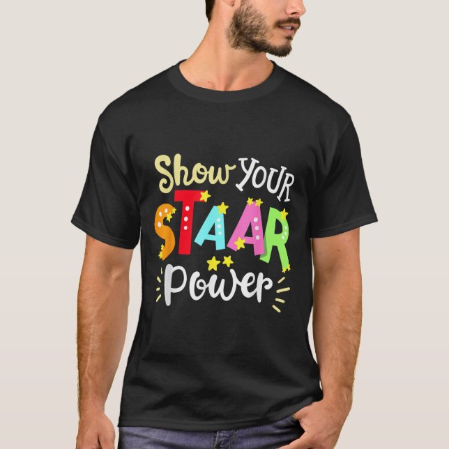 Show Your Staar Wer State Testing Day Exam Student T Shirt (Framsida)