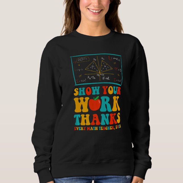 show your work thanks math teacher show your work  t shirt (Framsida)