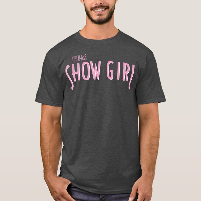 Showgirl - Drag Tävling tee Drag Queen Merch (Framsida)