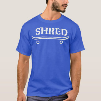 Shred Skateboard Graffiti T Shirt