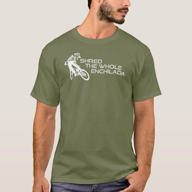 Shred The Whole Enchilada Moab Utah T Shirt (Framsida)