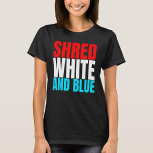 Shred White och Blue är Weightlyftande övning T Shirt