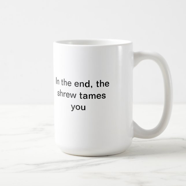 Shrewen tämjer dig kaffemugg (Höger)
