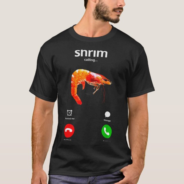 Shrim Is Calling Misspelled Funny Shrimp Calling M T Shirt (Framsida)