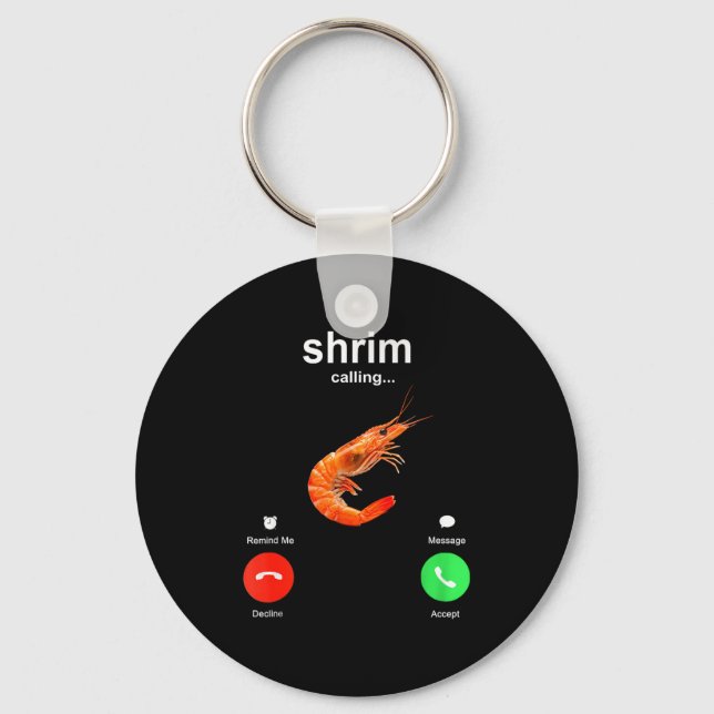 Shrimp Is Calling Funny Meme Mobile Call  Nyckelring (Framsida)