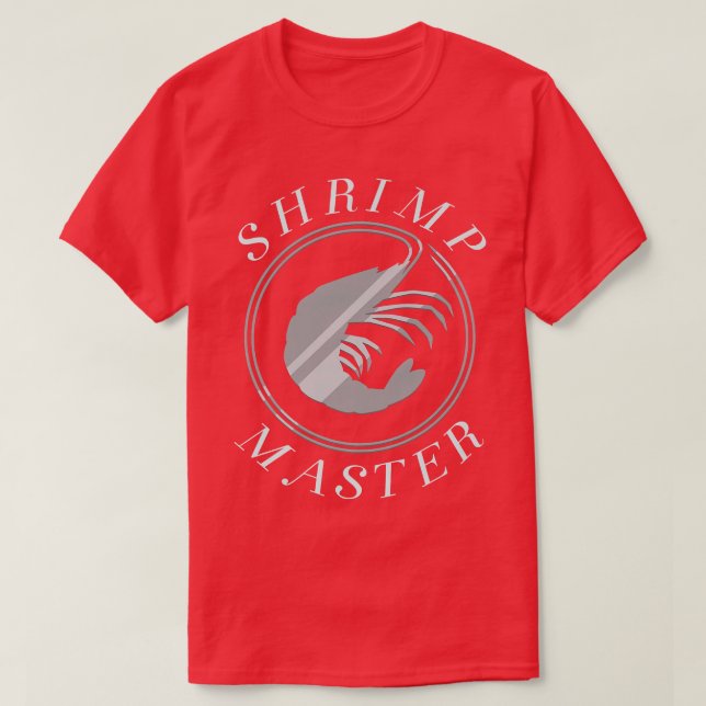 Shrimp Master Funny Say Seafood Chef T Shirt (Design framsida)