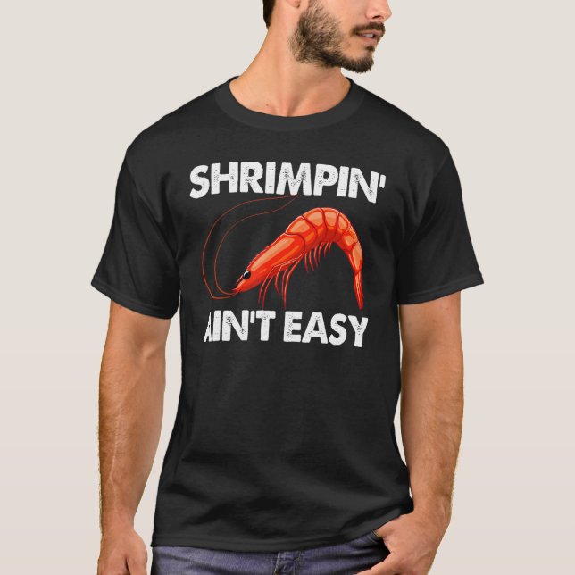 Shrimpin Is inte Easy Women Prawn Foodie Kärlek T Shirt (Framsida)
