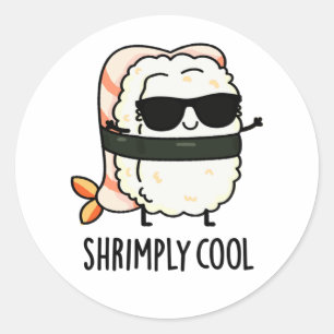 Shrimply Coola Funny Shrimp Sushi Pun Runt Klistermärke
