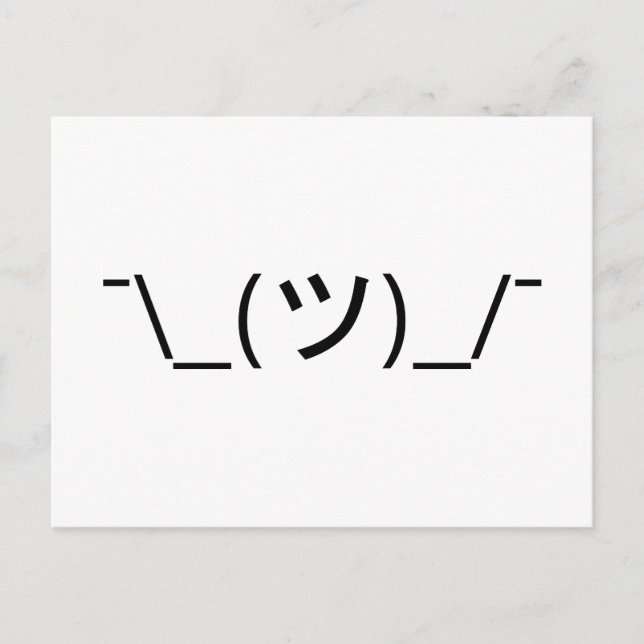 Shrug Emoticon ¯\_(ツ)_/ japanska Kaomoji Vykort (Framsida)