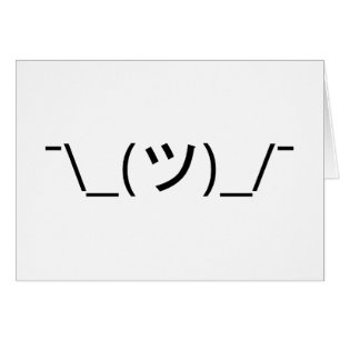 Shrug Emoticon ¯\_(ツ)_/ japanskt Kaomoji Card Hälsningskort