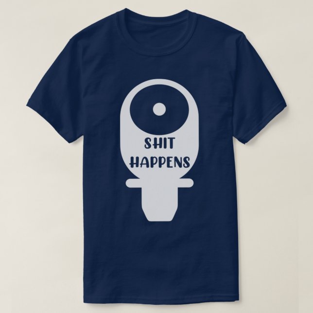 Sht Happens Ostomy T Shirt (Design framsida)