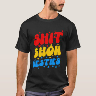 Sht Show Besties Lusnyj Sarcastic Soutay T Shirt