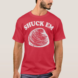 Shuck Em Clams Quahog Shellfish Shucking Grävande  T Shirt