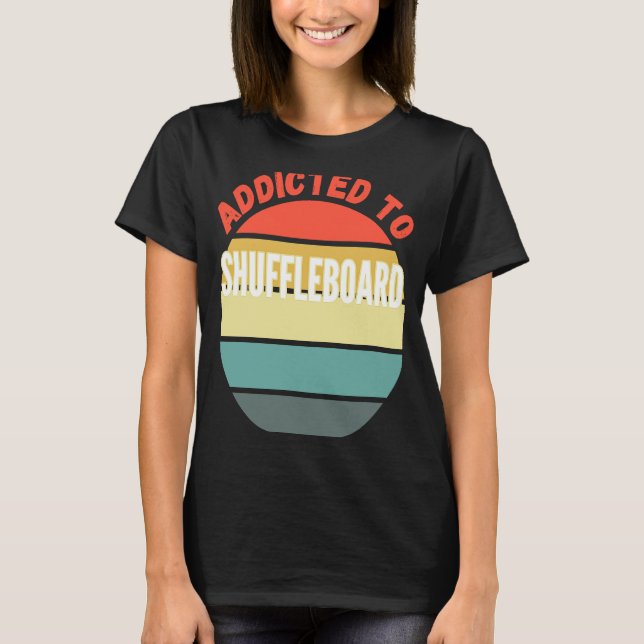 Shuffleboard Beroende till Shuffleboard T Shirt (Framsida)