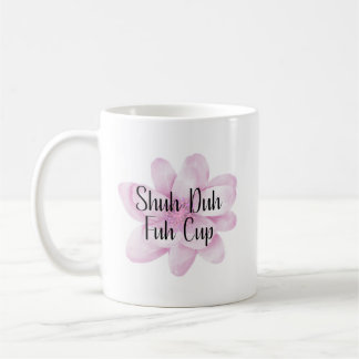 Shuh Duh Fuh Cup Kaffemugg
