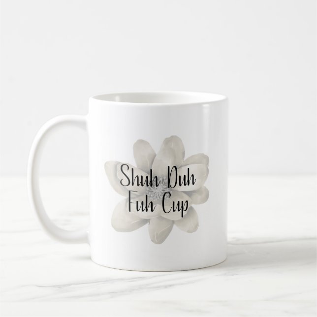 Shuh Duh Fuh Cup Kaffemugg (Vänster)
