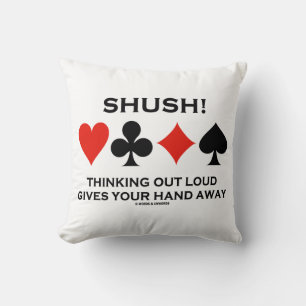 Shush! Att tänka ut Loud Ge i din hand Kudde