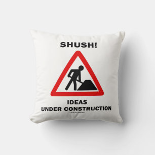 Shush! Idéer under byggnadsskylt Humor Kudde