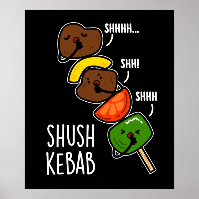 Shush Kebab Funny Food Pun Mörk BG Poster (Framsidan)