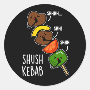 Shush Kebab Funny Food Pun Mörk BG Runt Klistermärke