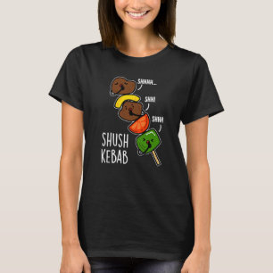 Shush Kebab Roligt Mat Puns Mörk Bakgrund T Shirt