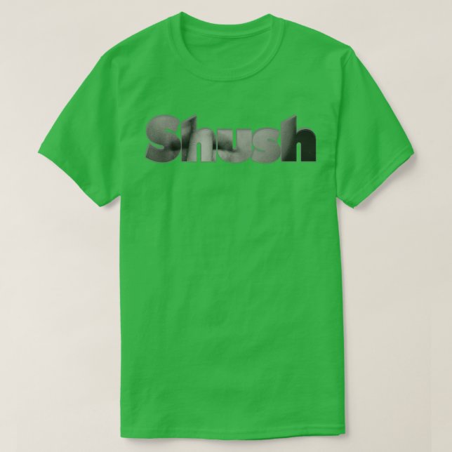 Shush T Shirt (Design framsida)