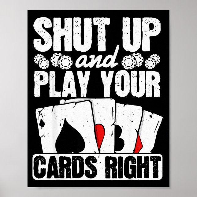 Shut Up And Play Your Cards Right Funny Ker Texas  Poster (Framsidan)