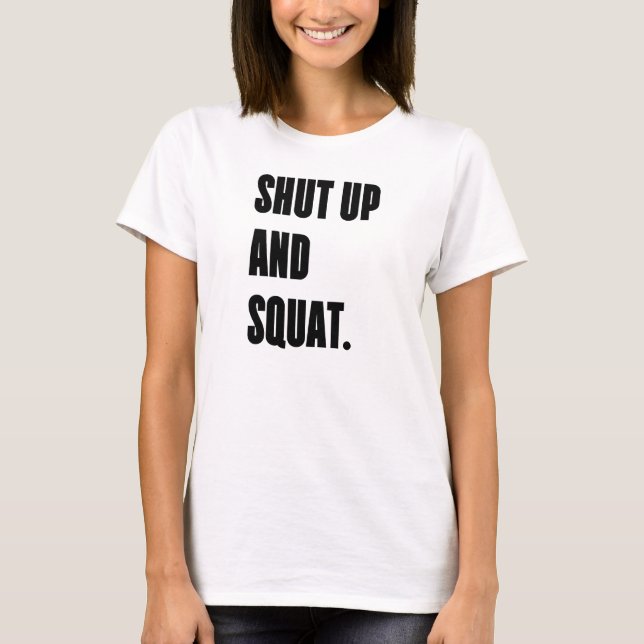 SHUT UP AND SQUAT - White Women's Gym T-Shirt (Framsida)