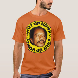 SHUT UP HONKY George Jefferson T Shirt