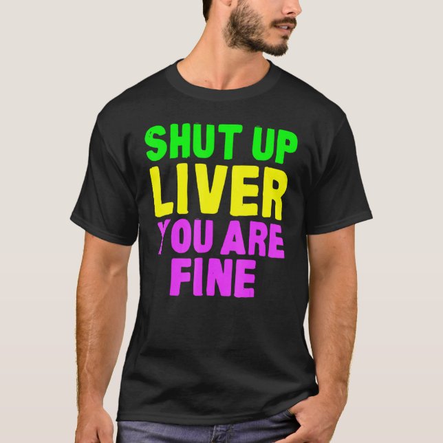 Shut Up Liver Mardi Gras Party 2023_1 T Shirt (Framsida)