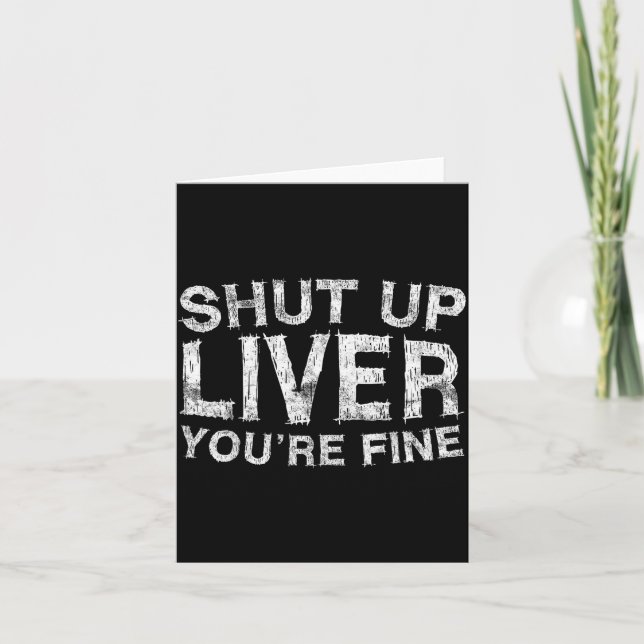 Shut Up Liver You're Fine Shirt Funny Men Women Dr Kort (Framsida)