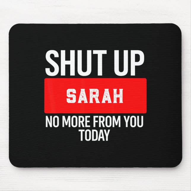 Shut Up Sarah No More From You Today Sarah  Musmatta (Framsidan)