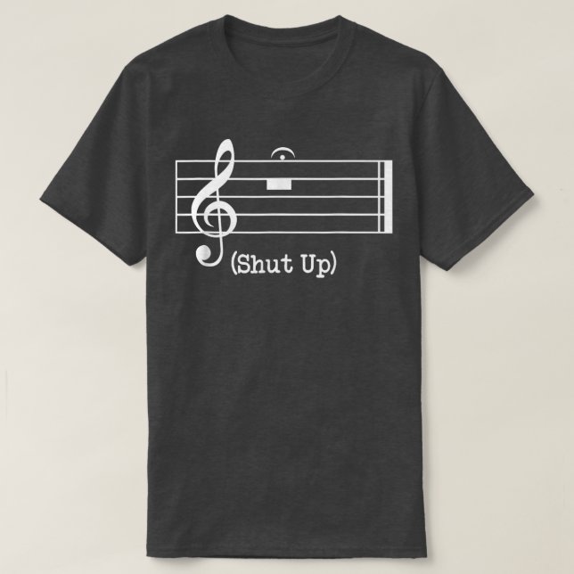 Shut Up Sound Music Note  T Shirt (Design framsida)