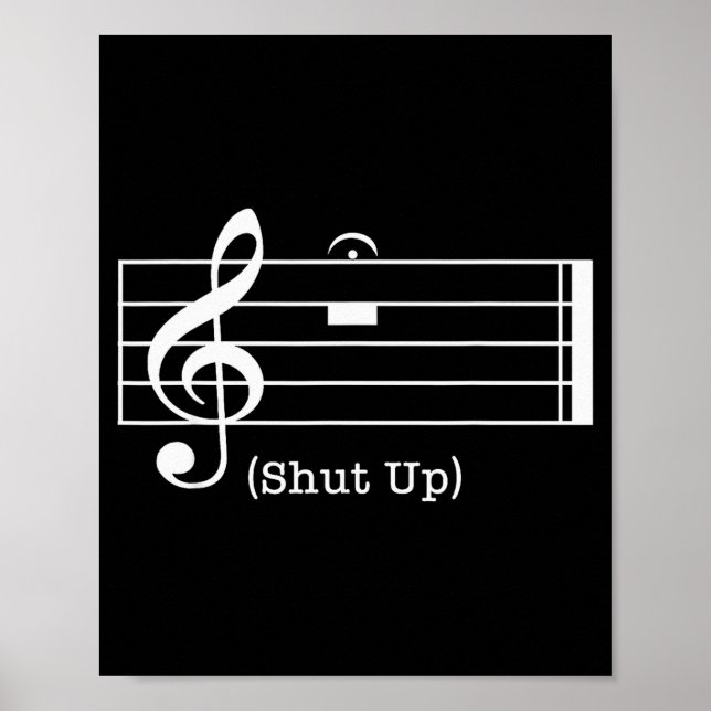 Shut Up Sound Musical Note Funny Music Lovers For  Poster (Framsidan)