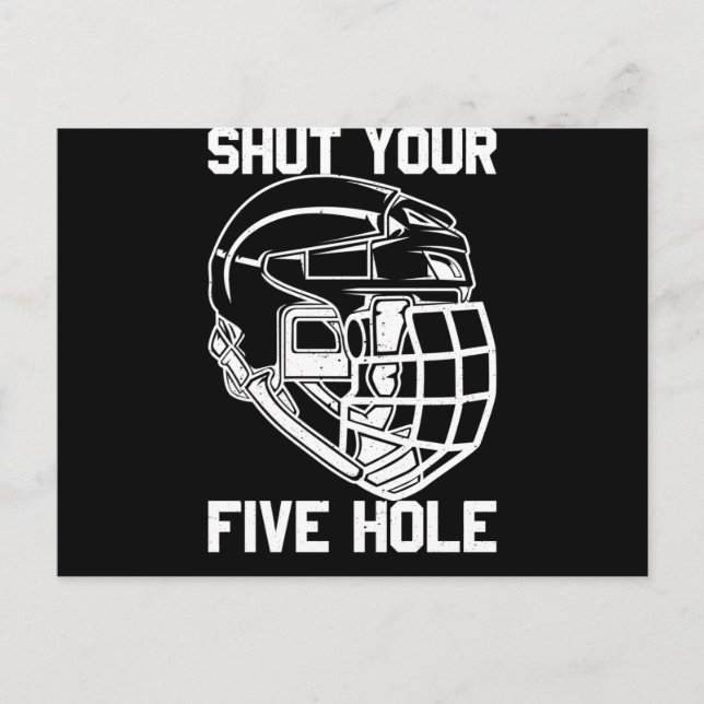 Shut Your Five Hole Hockey Goalie Sport Goalkeeper Vykort (Framsida)