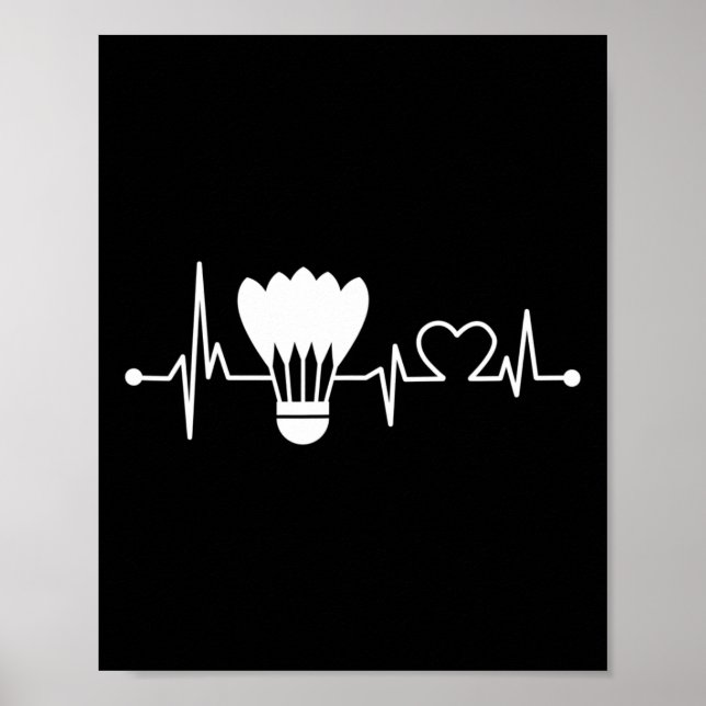 Shuttle Heartslag Funny Badminton Player Gift Poster (Framsidan)