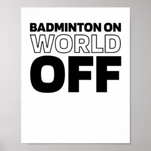 Shuttle Racket - Court Racquet Badminton World Poster