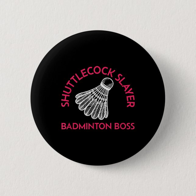 Shuttle Sayer - Badminton Chef - Funny Badminton Knapp (Framsida)