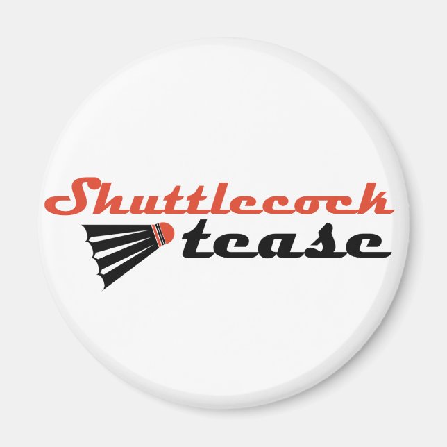 Shuttlecock Tease Badminton Humor Magnet (Framsidan)
