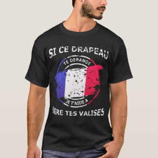Si ce drapeau te dérange je t'aide à quitter t shirt