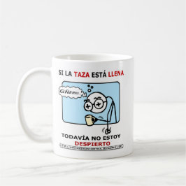 Si la taza está llena, todavía no estoy despierto kaffemugg
